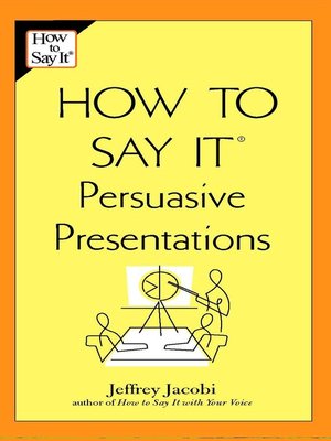 How to Say It® Persuasive Presentations - ebook